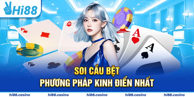 Phương pháp soi cầu bệt hiệu quả nhất